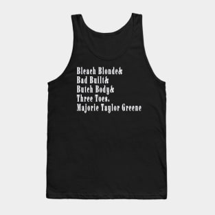 Bleach Blonde& Bad Built& Butch Body& Three Toe& Majorie TaylorGreene - White - Front Tank Top